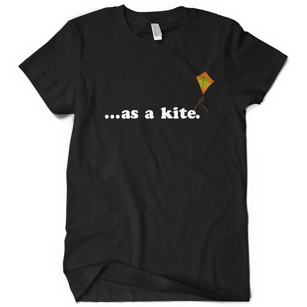 AS A KITE! Legalize it Man t-shirt