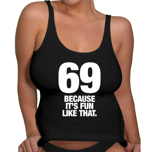 69 Because It's Fun Women Sexy Swinger Tank Top