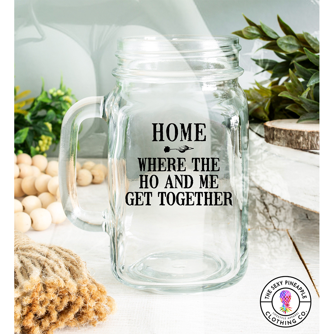 Home Ho  mature mason jar