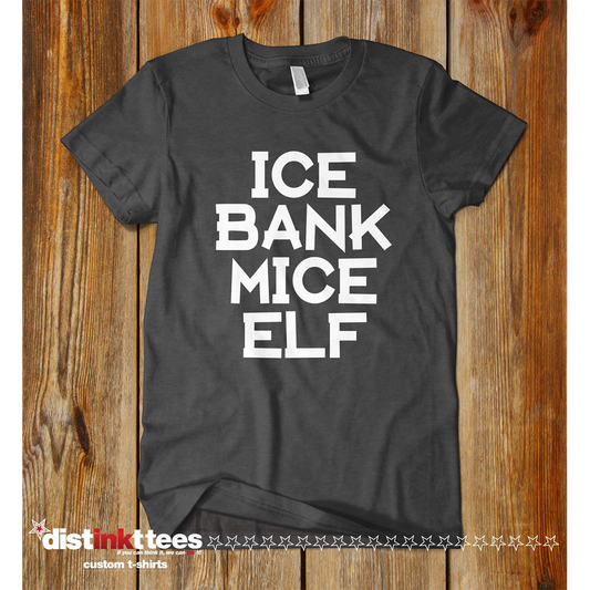 Ice Bank Mice Elf. Man Funny T-shirt