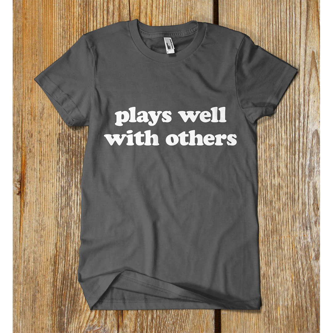 Plays Well With Others Lifestyle Man T-shirt