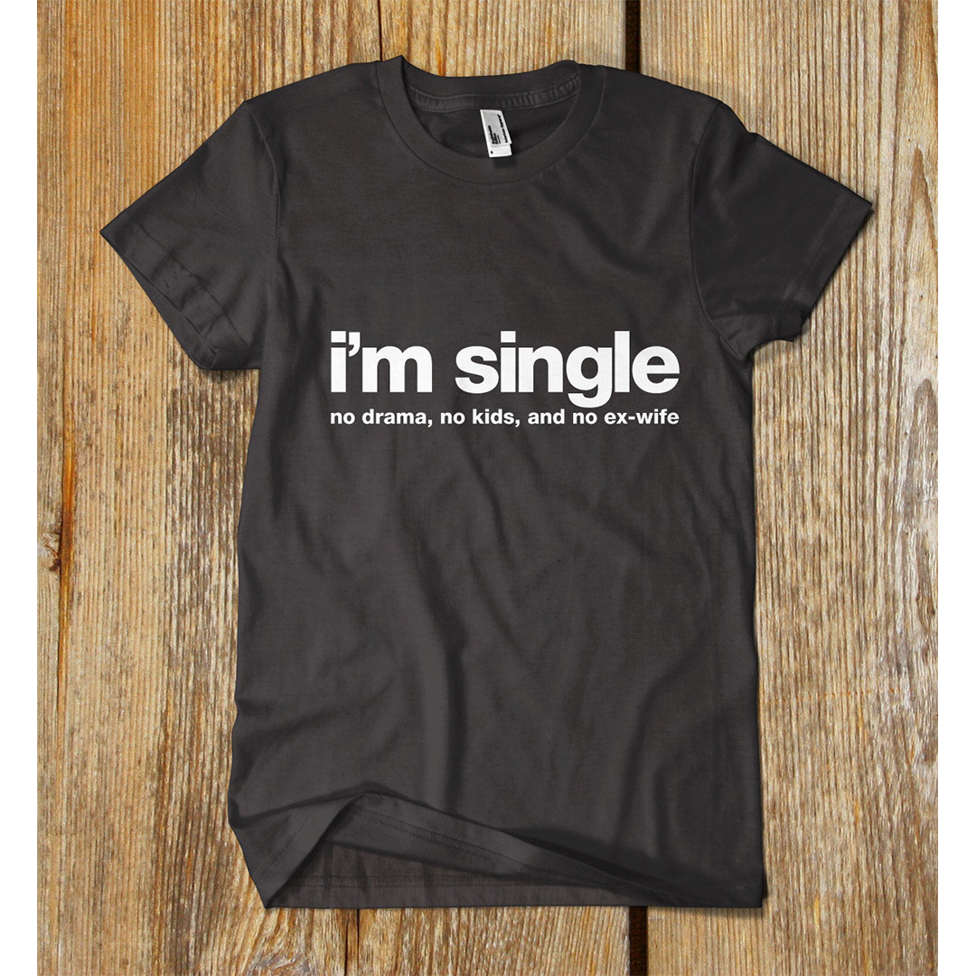 I'M SINGLE.. 100% CUSTOM Tshirt Christmas Gifts