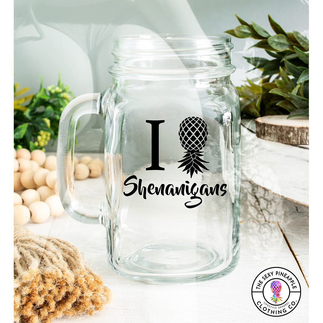 Love Shenanigans mature mason jar