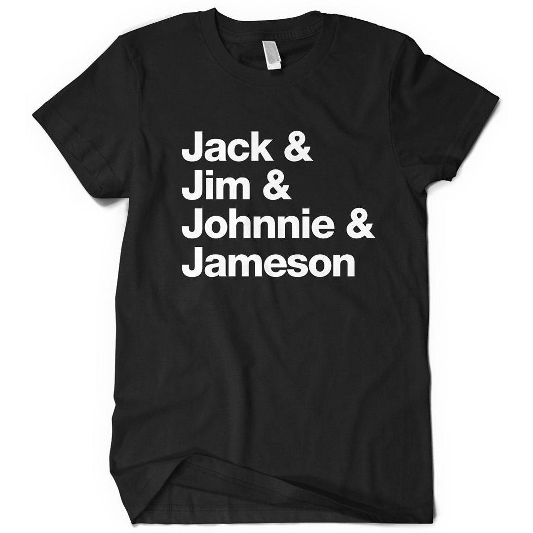 Jack and Jim and Johnnie and Jameson Fun Whiskey T-Shirt